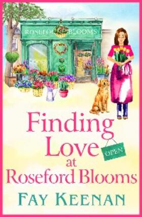 Keenan |  Finding Love at Roseford Blooms | eBook | Sack Fachmedien