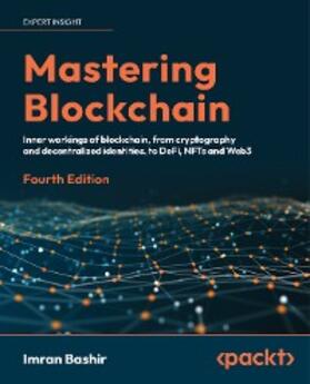 Bashir |  Mastering Blockchain, Fourth Edition | eBook | Sack Fachmedien