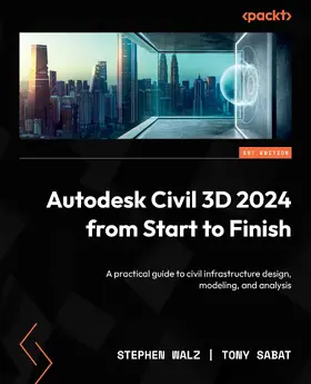 Walz / Sabat |  Autodesk Civil 3D 2024 from Start to Finish | eBook | Sack Fachmedien