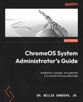 Jr. |  ChromeOS System Administrator's Guide | eBook | Sack Fachmedien