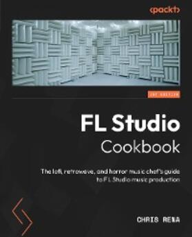 Rena |  FL Studio Cookbook | eBook | Sack Fachmedien