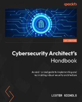 Nichols |  Cybersecurity Architect's Handbook | eBook | Sack Fachmedien