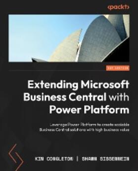 Congleton / Sissenwein |  Extending Microsoft Business Central with Power Platform | eBook | Sack Fachmedien