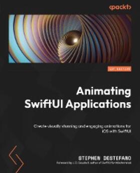 DeStefano |  Animating SwiftUI Applications | eBook | Sack Fachmedien