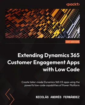 Fernández |  Extending Dynamics 365 Customer Engagement Apps with Low Code | eBook | Sack Fachmedien