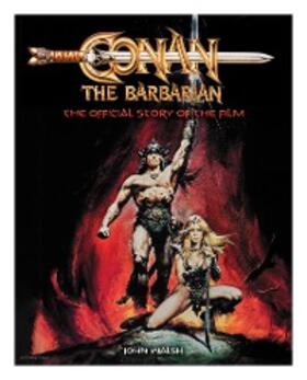 Walsh |  Conan the Barbarian: The Official Story of the Film | eBook | Sack Fachmedien