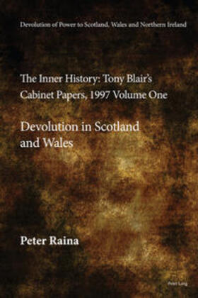 Raina |  Devolution of Power to Scotland, Wales and Northern Ireland:The Inner History | Buch |  Sack Fachmedien