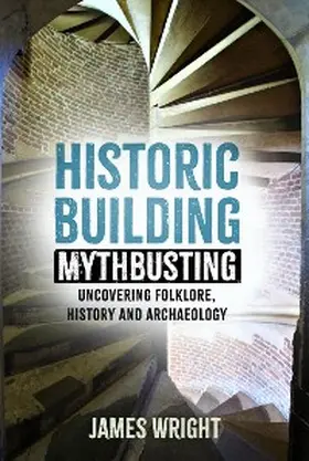 Wright |  Historic Building Mythbusting | eBook | Sack Fachmedien