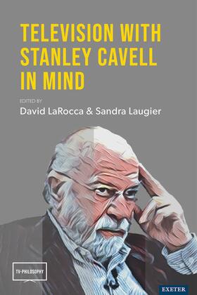 LaRocca / Laugier |  Television with Stanley Cavell in Mind | Buch |  Sack Fachmedien