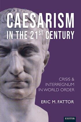 Fattor |  Caesarism in the 21st Century | Buch |  Sack Fachmedien
