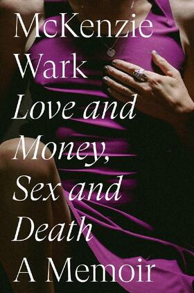 Wark |  Love and Money, Sex and Death | Buch |  Sack Fachmedien