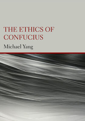 Yang |  The Ethics of Confucius | Buch |  Sack Fachmedien