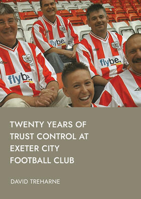 Treharne |  Twenty Years of Trust Control at Exeter City Football Club | Buch |  Sack Fachmedien