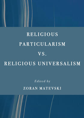 Matevski |  Religious Particularism vs. Religious Universalism | Buch |  Sack Fachmedien