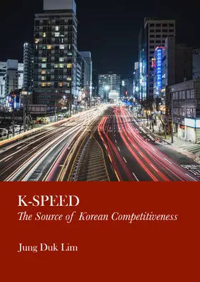 Duk Lim |  K-Speed: The Source of Korean Competitiveness | Buch |  Sack Fachmedien