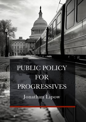Lipow |  Public Policy for Progressives | Buch |  Sack Fachmedien