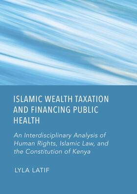 Latif |  Islamic Wealth Taxation and Financing Public Health | Buch |  Sack Fachmedien