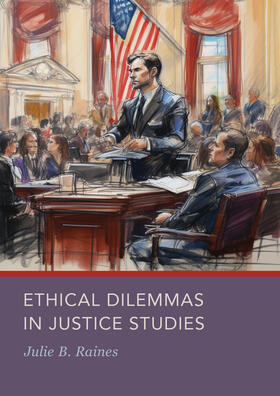 Raines |  Ethical Dilemmas in Justice Studies | Buch |  Sack Fachmedien