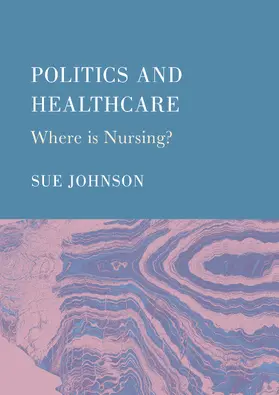 Johnson |  Politics and Healthcare | Buch |  Sack Fachmedien