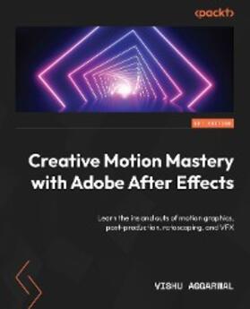 Aggarwal |  Creative Motion Mastery with Adobe After Effects | eBook | Sack Fachmedien