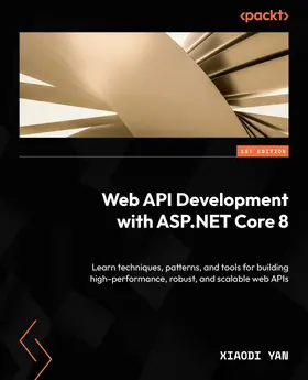 Yan |  Web API Development with ASP.NET Core 8 | eBook | Sack Fachmedien