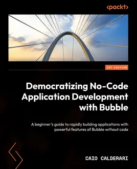 Calderari |  Democratizing No-Code Application Development with Bubble | eBook | Sack Fachmedien