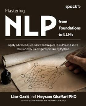 Gazit / Ghaffari |  Mastering NLP from Foundations to LLMs | eBook | Sack Fachmedien