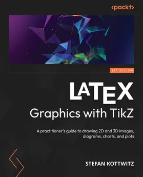 Kottwitz |  LaTeX Graphics with TikZ | eBook | Sack Fachmedien