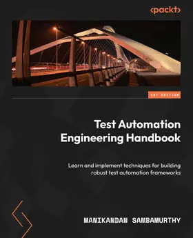 Sambamurthy |  Test Automation Engineering Handbook | eBook | Sack Fachmedien