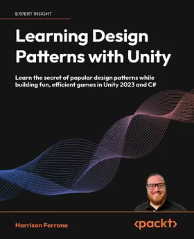 Ferrone |  Learning Design Patterns with Unity | eBook | Sack Fachmedien