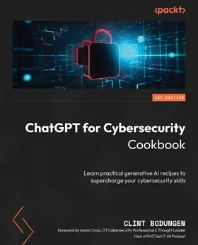 Bodungen |  ChatGPT for Cybersecurity Cookbook | eBook | Sack Fachmedien