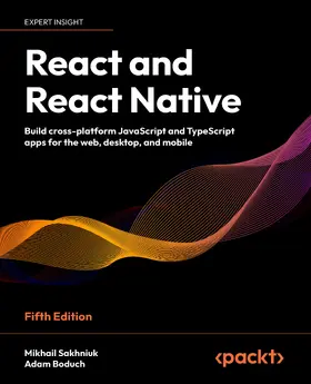 Sakhniuk / Boduch |  React and React Native | eBook | Sack Fachmedien