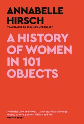 Hirsch |  A History of Women in 101 Objects | Buch |  Sack Fachmedien