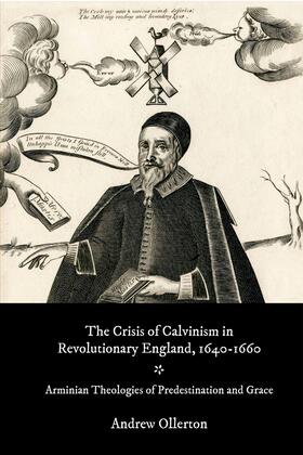 Ollerton |  The Crisis of Calvinism in Revolutionary England, 1640-1660 | eBook | Sack Fachmedien