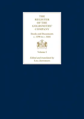 Jefferson | The Register of the Goldsmiths' Company Vol I : Deeds and Documents, c. 1190 to c. 1666 | E-Book | sack.de