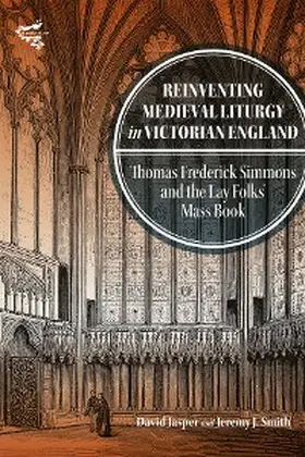 Jasper / Smith |  Reinventing Medieval Liturgy in Victorian England | eBook | Sack Fachmedien