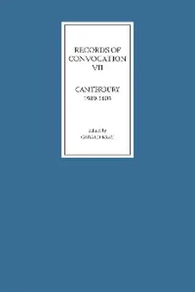 Bray |  Records of Convocation VII: Canterbury, 1509-1603 | eBook | Sack Fachmedien