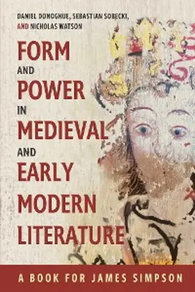 Donoghue / Sobecki / Watson | Form and Power in Medieval and Early Modern Literature | E-Book | sack.de