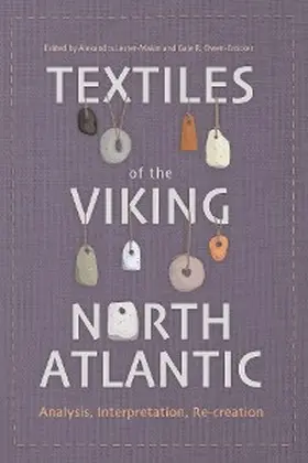 Lester-Makin / Owen-Crocker |  Textiles of the Viking North Atlantic | eBook | Sack Fachmedien