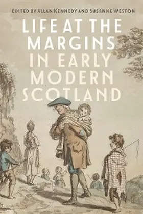 Kennedy / Weston |  Life at the Margins in Early Modern Scotland | eBook | Sack Fachmedien