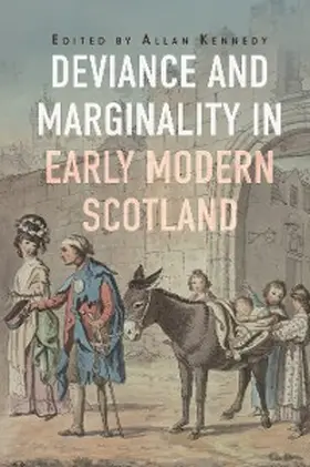 Kennedy |  Deviance and Marginality in Early Modern Scotland | eBook | Sack Fachmedien