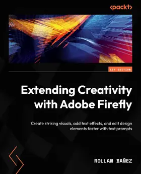 Bañez |  Extending Creativity with Adobe Firefly | eBook | Sack Fachmedien