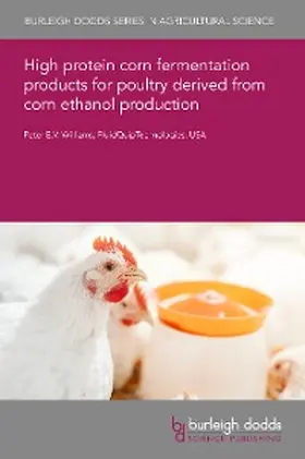 Williams |  High protein corn fermentation  products for poultry derived from  corn ethanol production | eBook | Sack Fachmedien