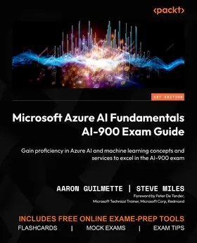 Guilmette / Miles |  Microsoft Azure AI Fundamentals AI-900 Exam Guide | eBook | Sack Fachmedien