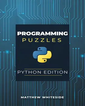 Whiteside |  Programming Puzzles: Python Edition | eBook | Sack Fachmedien