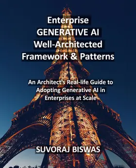 Biswas |  Enterprise GENERATIVE AI Well-Architected Framework & Patterns | eBook | Sack Fachmedien