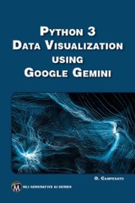 Information / Campesato |  Python 3 Data Visualization Using Google Gemini | eBook | Sack Fachmedien