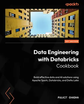 Chadha |  Data Engineering with Databricks Cookbook | eBook | Sack Fachmedien