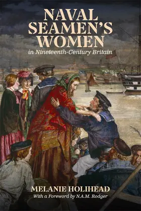 Holihead |  Naval Seamen's Women in Nineteenth-Century Britain | Buch |  Sack Fachmedien