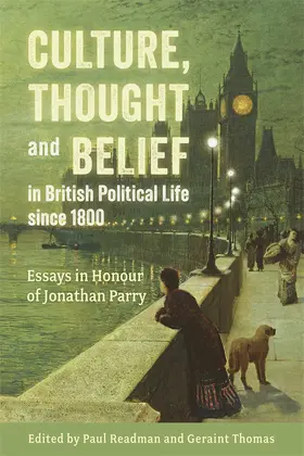 Readman / Thomas |  Culture, Thought and Belief in British Political Life Since 1800 | Buch |  Sack Fachmedien